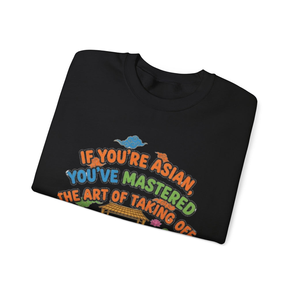 Crewneck Sweatshirt — "If You're Asian You've Mastered the Art of Taking Off Shoes at the Door" Graphic