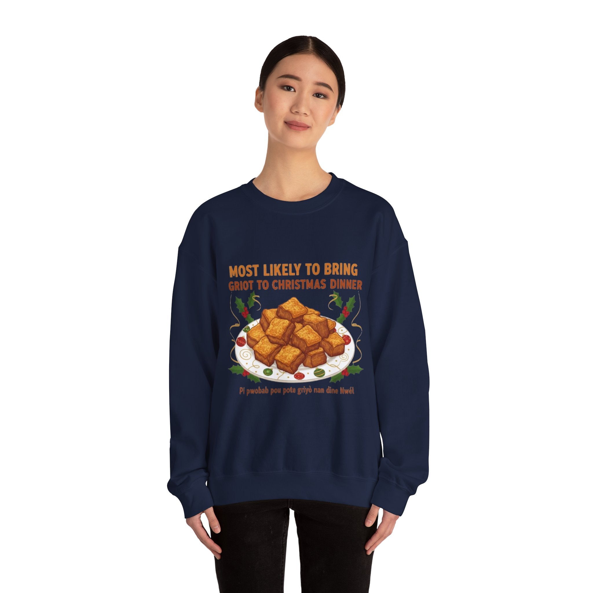Crewneck Sweatshirt — "Most Likely to Bring Griot to Christmas Dinner" Holiday Sweatshirt