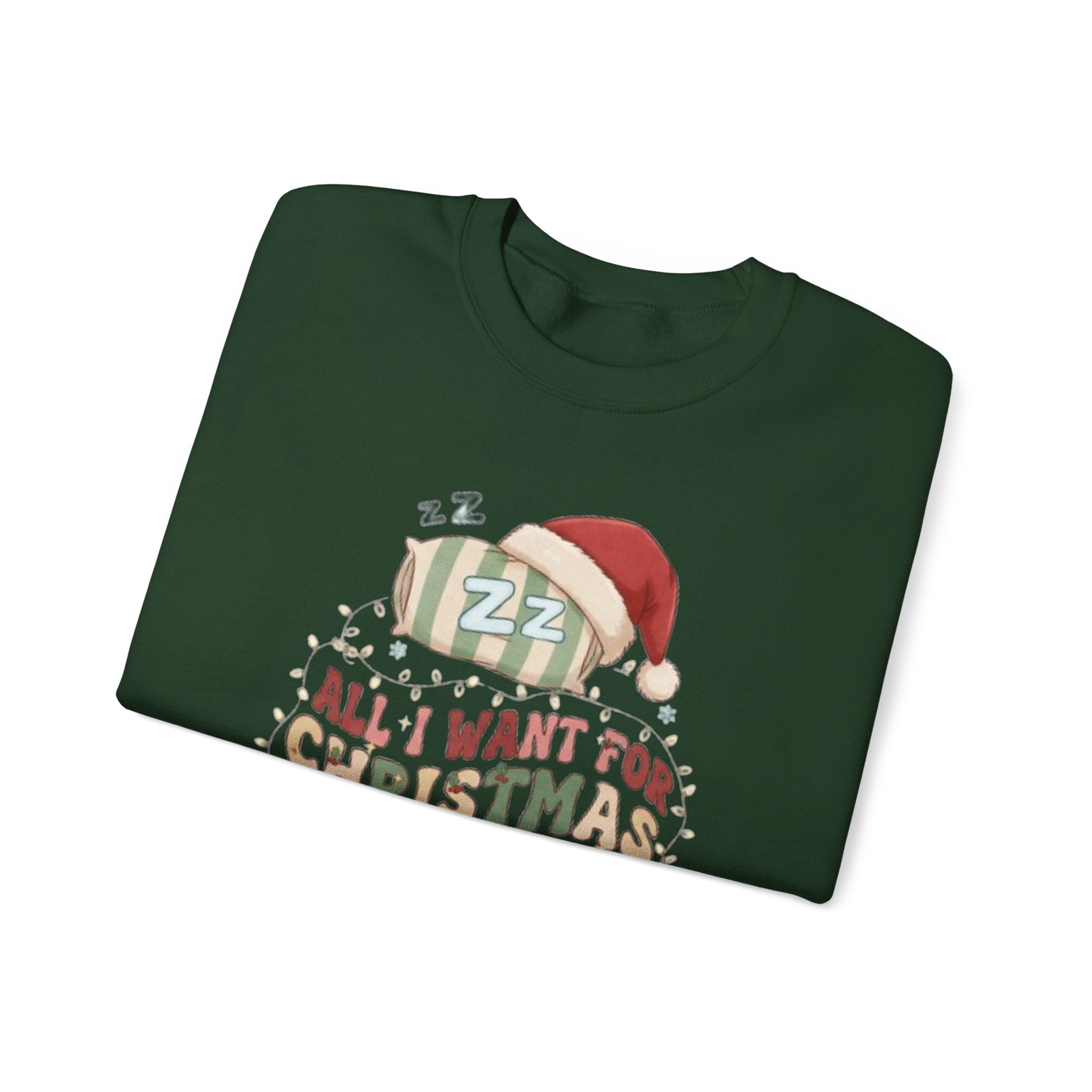 Crewneck Sweatshirt - "All I Want For Christmas Is A Nap" Holiday Sweatshirt with Sleeping Santa Design