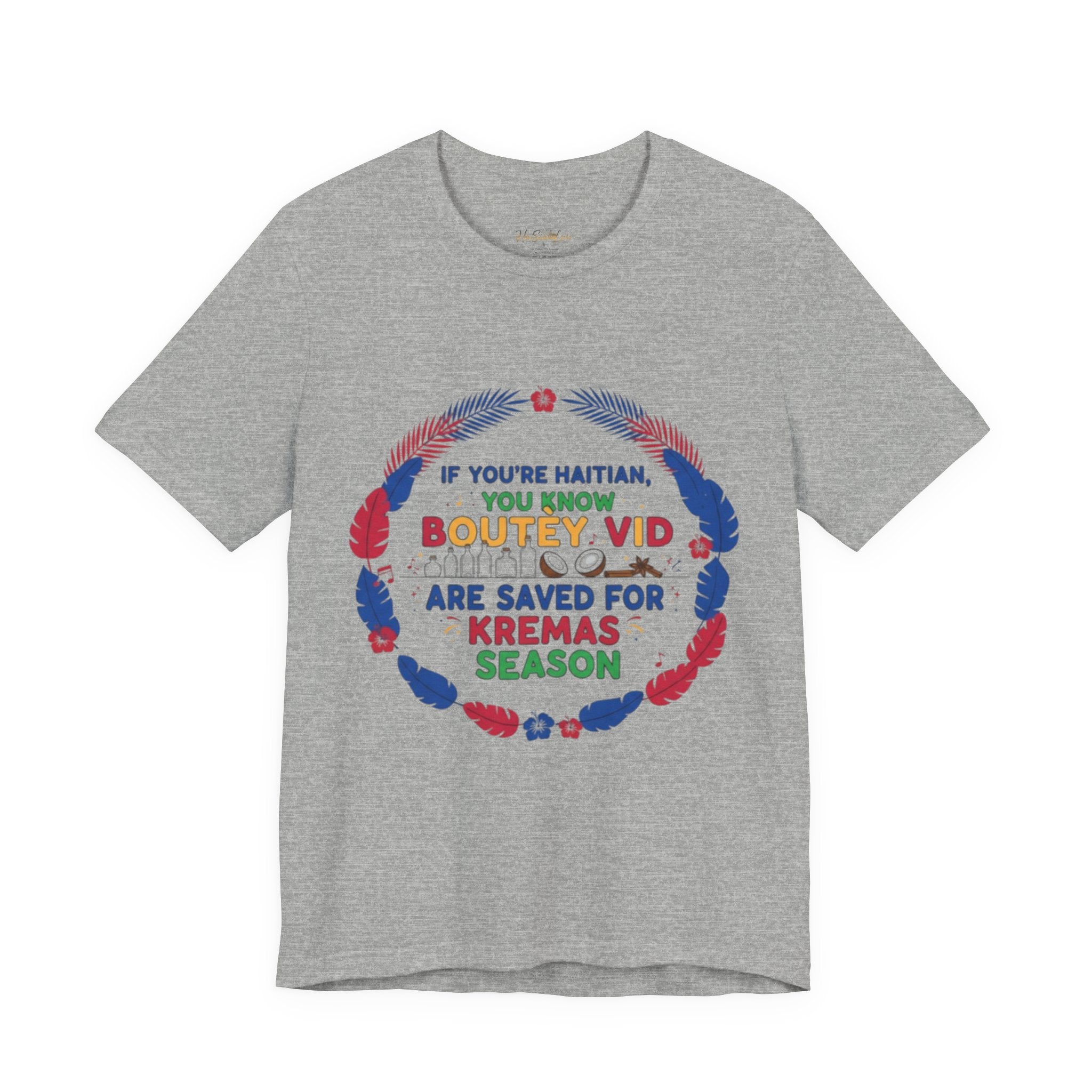 Kremas Season Tee — "If You're Haitian You Know Boutey Vid" T-Shirt