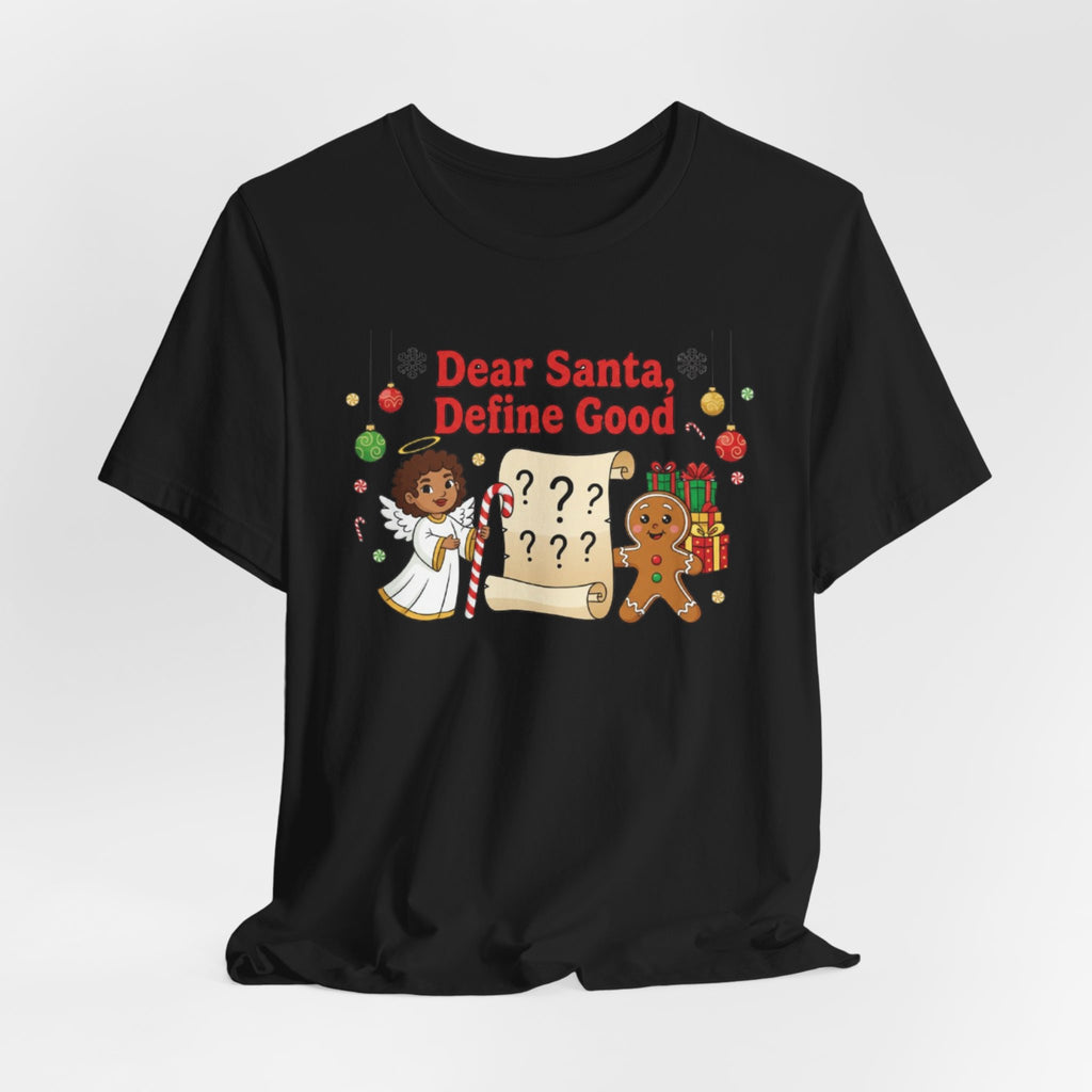 Dear Santa Define Good Christmas Tee — Cute Kids Holiday Shirt with Gingerbread & List