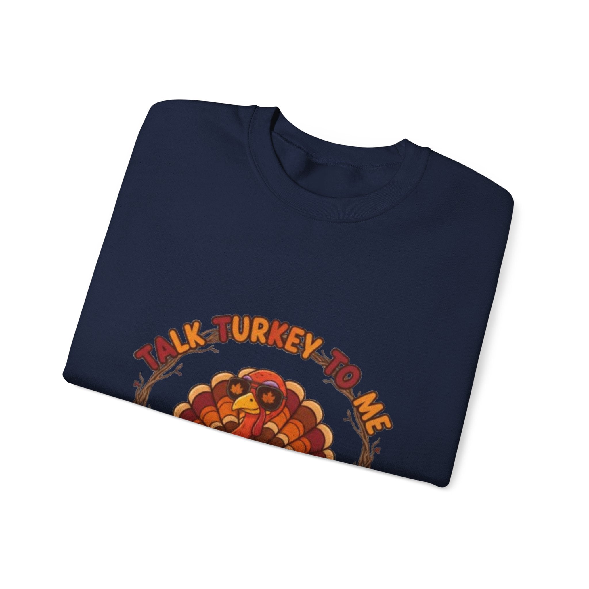 Thanksgiving Turkey Crewneck Sweatshirt - "Talk Turkey To Me" Fall Graphic