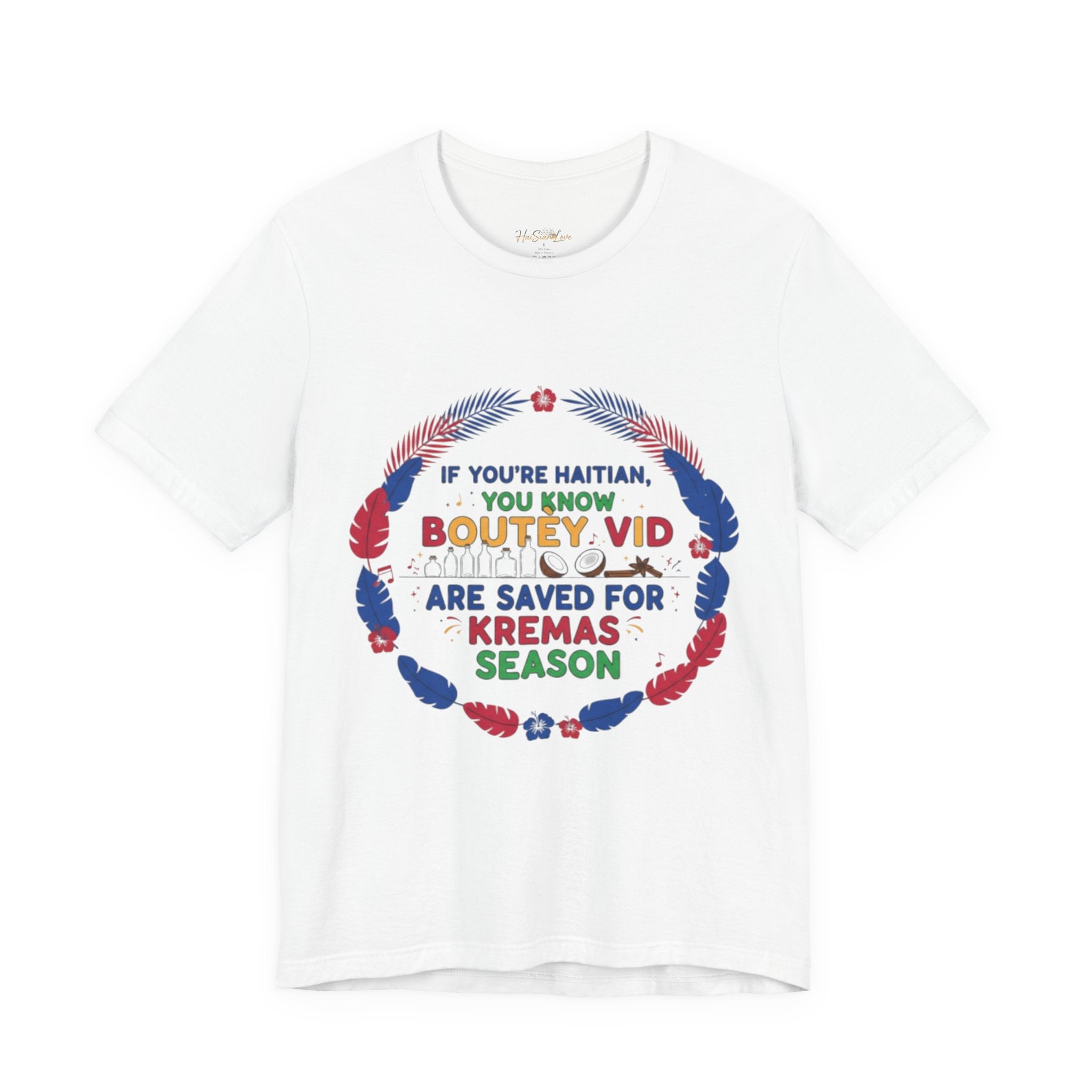 Kremas Season Tee — "If You're Haitian You Know Boutey Vid" T-Shirt
