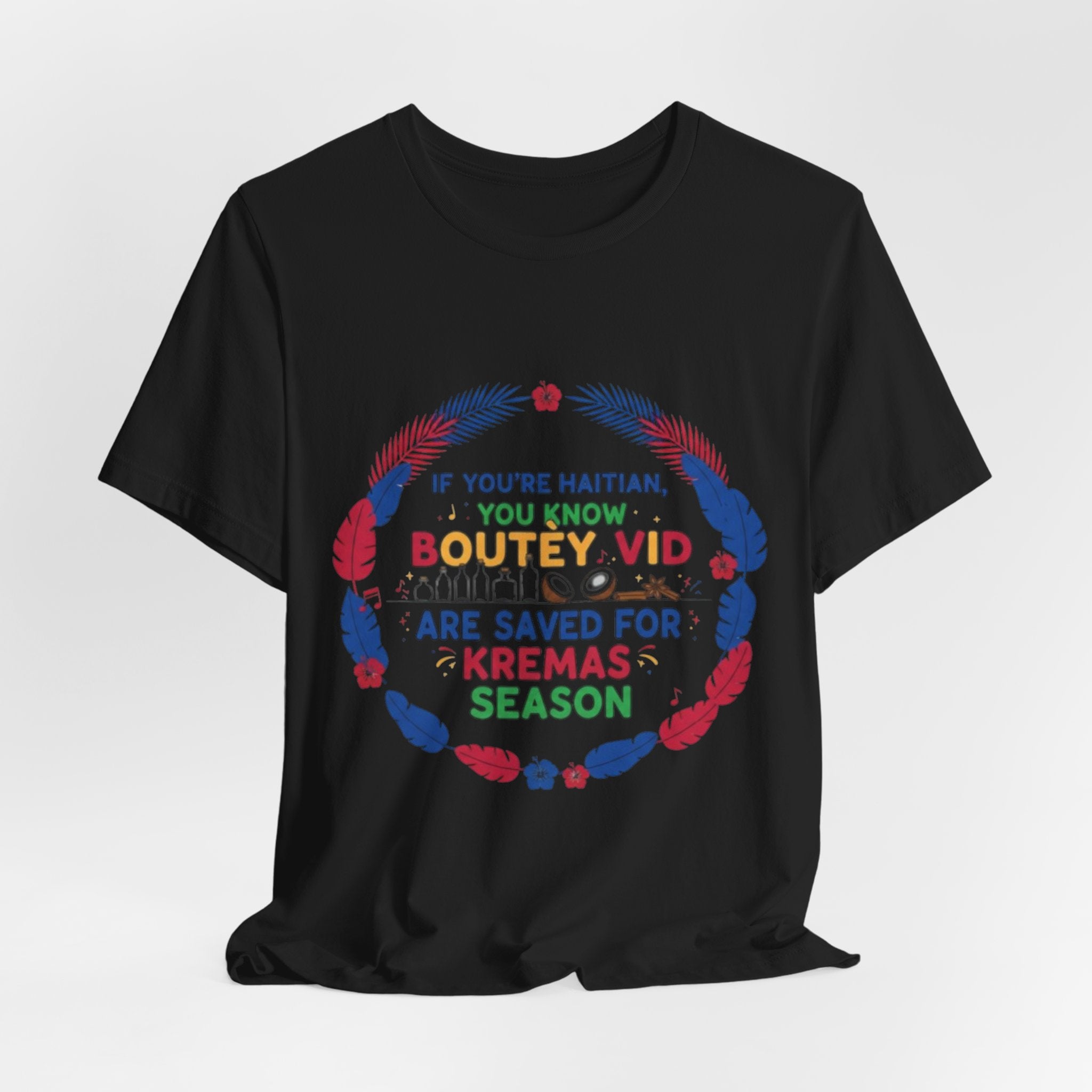 Kremas Season Tee — "If You're Haitian You Know Boutey Vid" T-Shirt