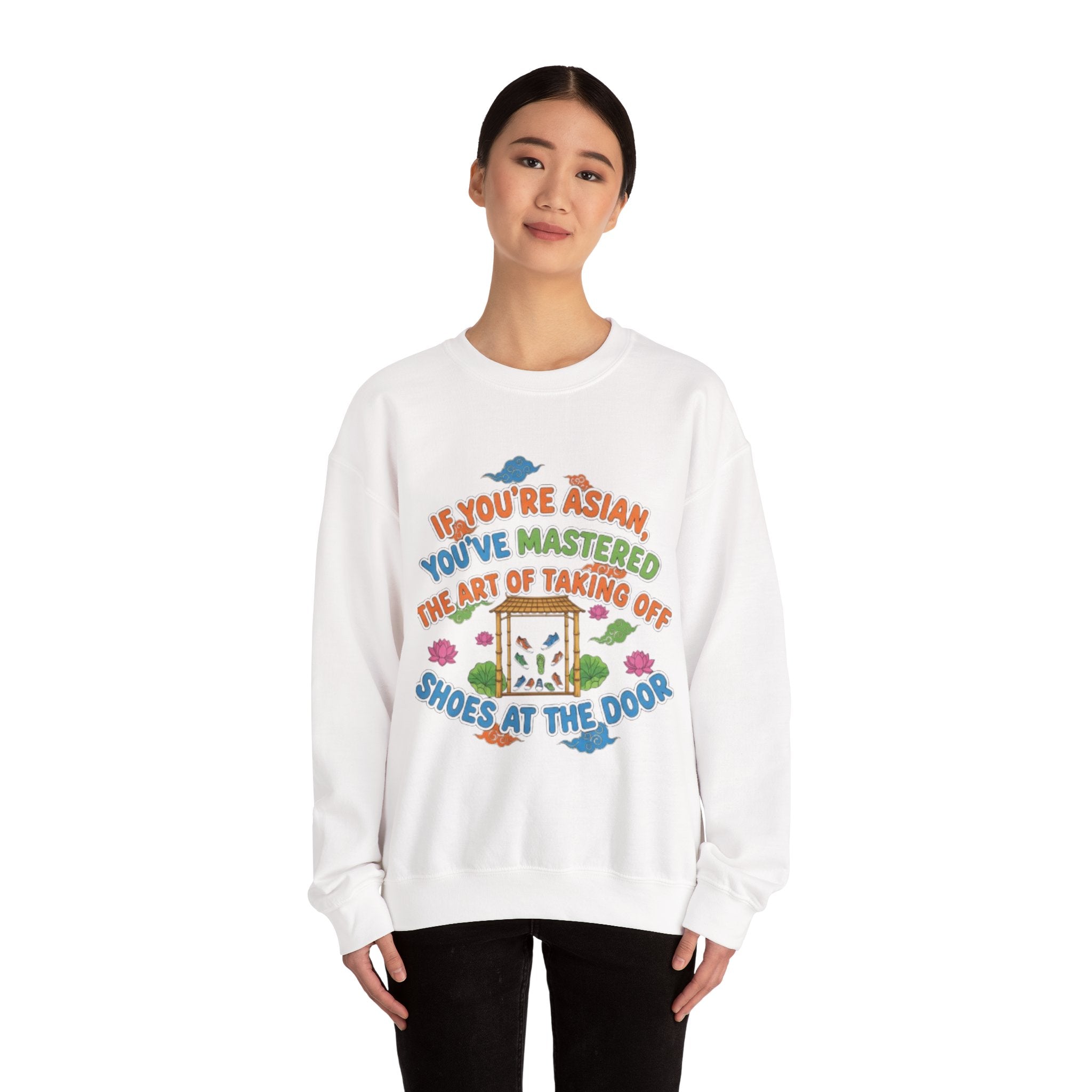 Crewneck Sweatshirt — "If You're Asian You've Mastered the Art of Taking Off Shoes at the Door" Graphic