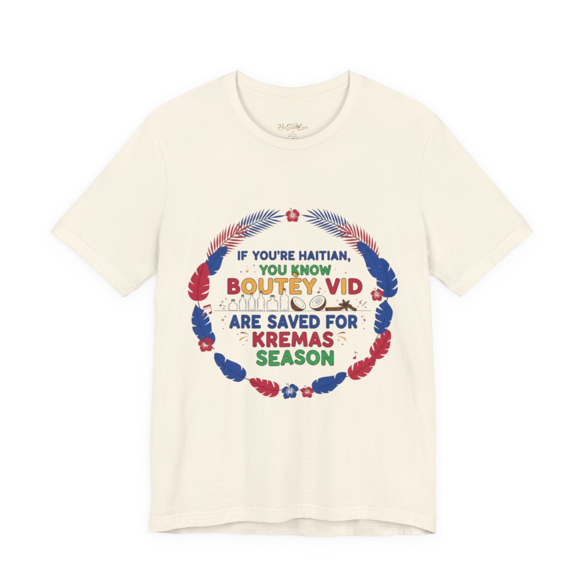 Kremas Season Tee — "If You're Haitian You Know Boutey Vid" T-Shirt