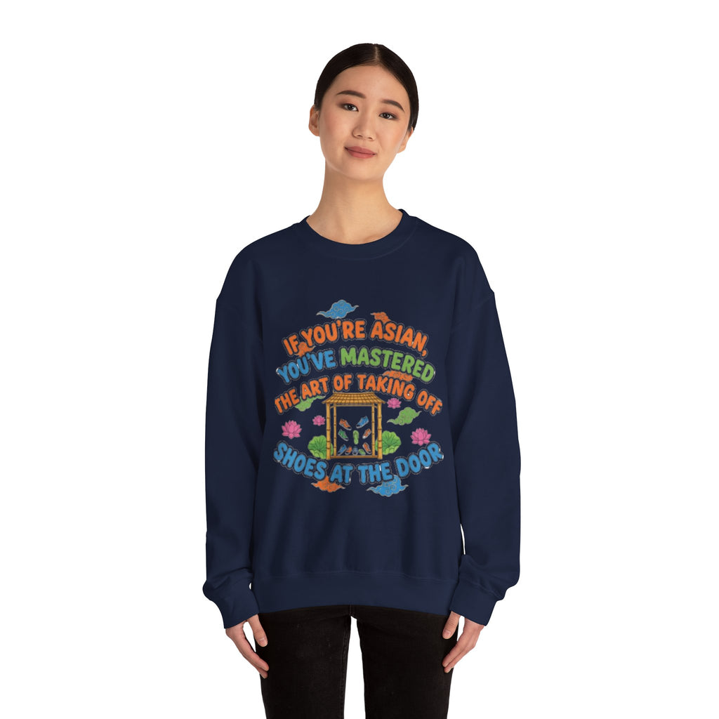 Crewneck Sweatshirt — "If You're Asian You've Mastered the Art of Taking Off Shoes at the Door" Graphic