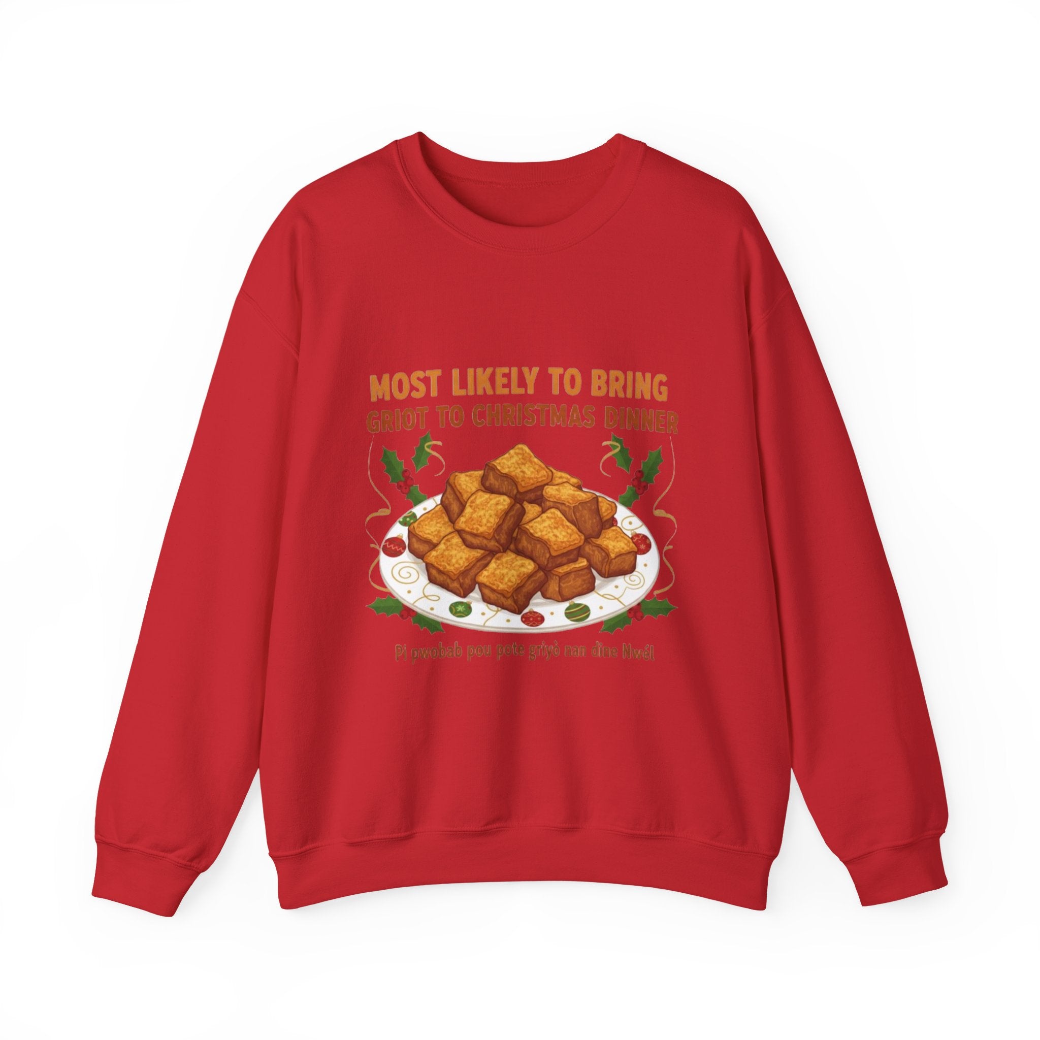 Crewneck Sweatshirt — "Most Likely to Bring Griot to Christmas Dinner" Holiday Sweatshirt