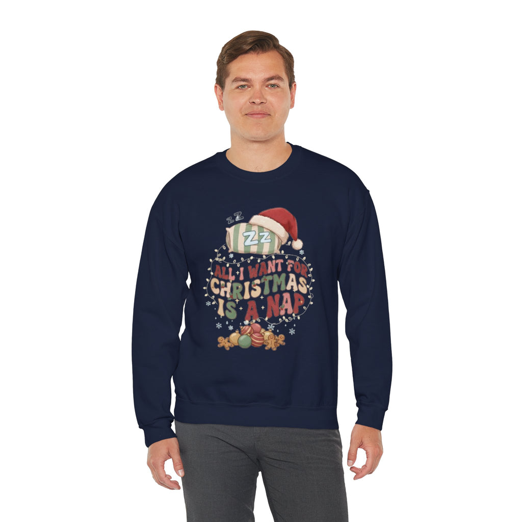Crewneck Sweatshirt - "All I Want For Christmas Is A Nap" Holiday Sweatshirt with Sleeping Santa Design