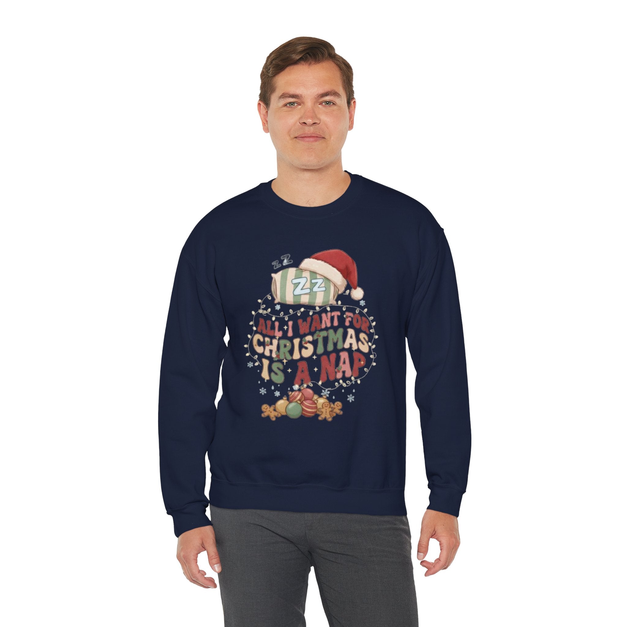 Crewneck Sweatshirt - "All I Want For Christmas Is A Nap" Holiday Sweatshirt with Sleeping Santa Design