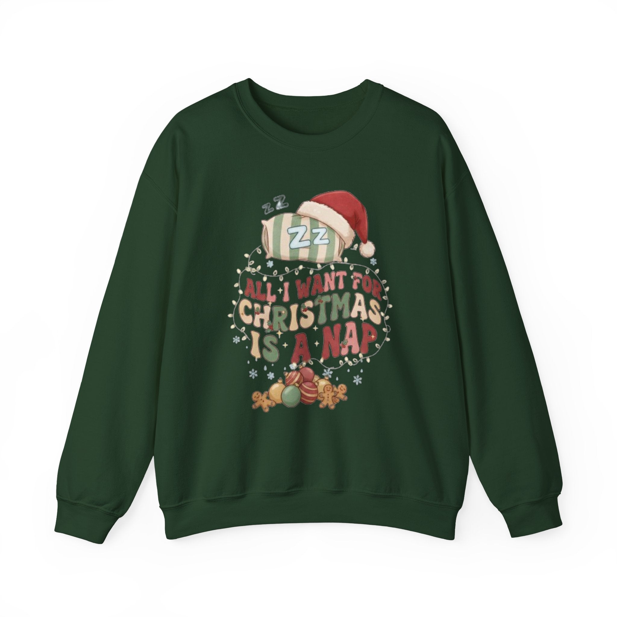 Crewneck Sweatshirt - "All I Want For Christmas Is A Nap" Holiday Sweatshirt with Sleeping Santa Design