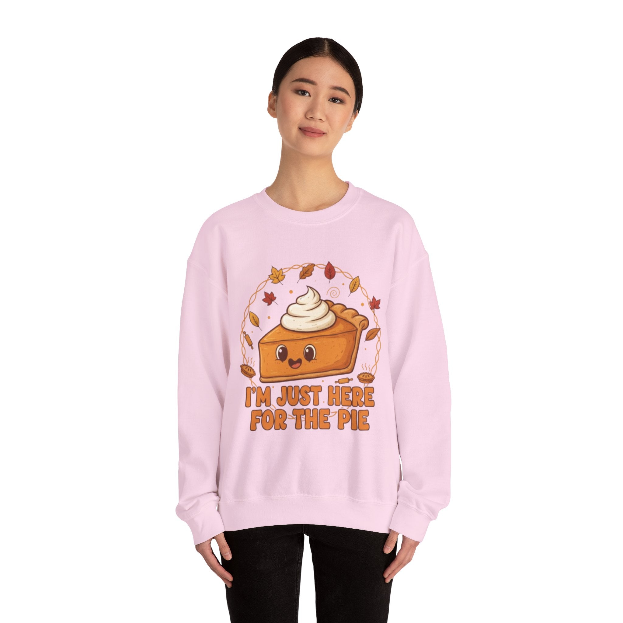 Sweatshirt — "I'm Just Here for the Pie" Cute Thanksgiving Pie Crewneck