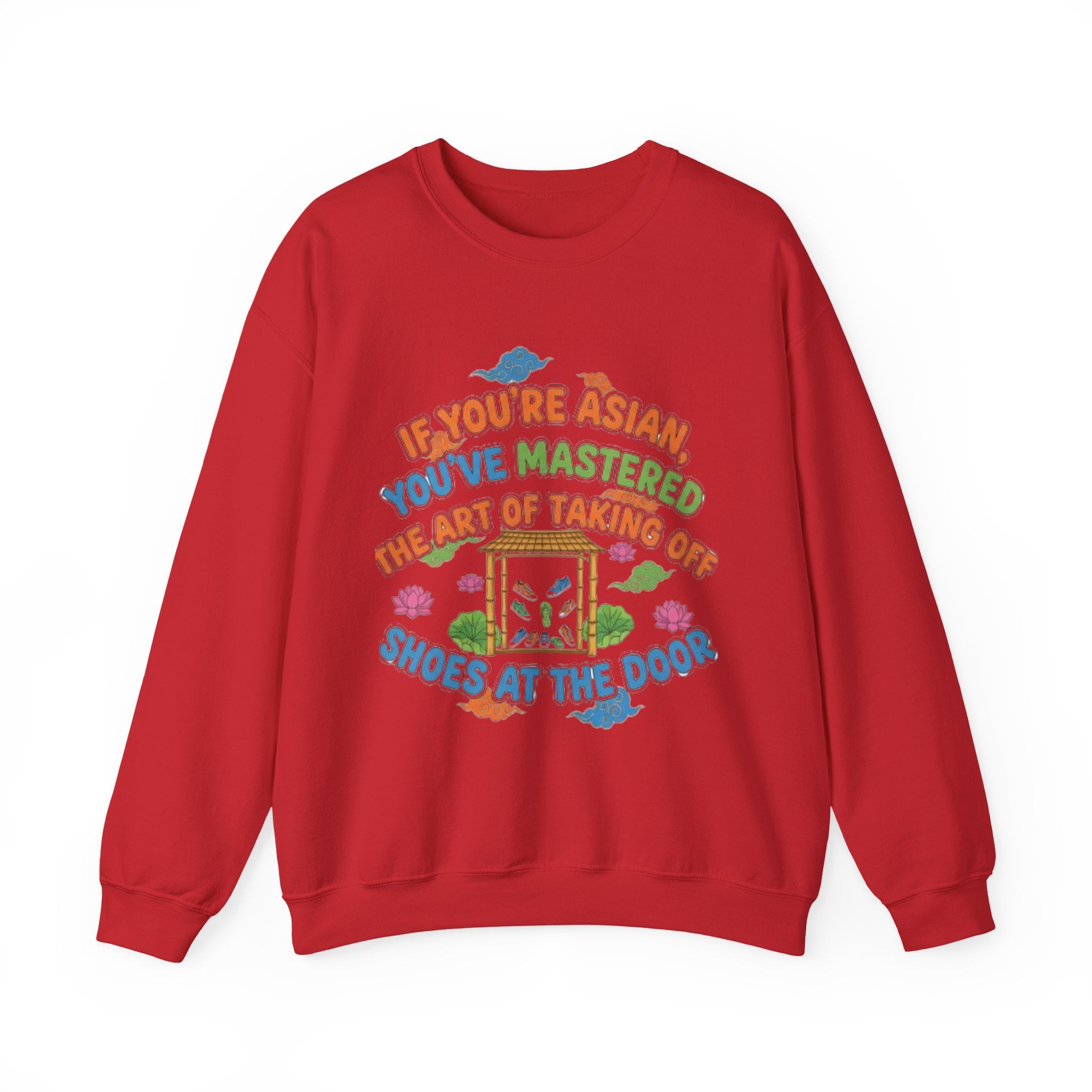 Crewneck Sweatshirt — "If You're Asian You've Mastered the Art of Taking Off Shoes at the Door" Graphic