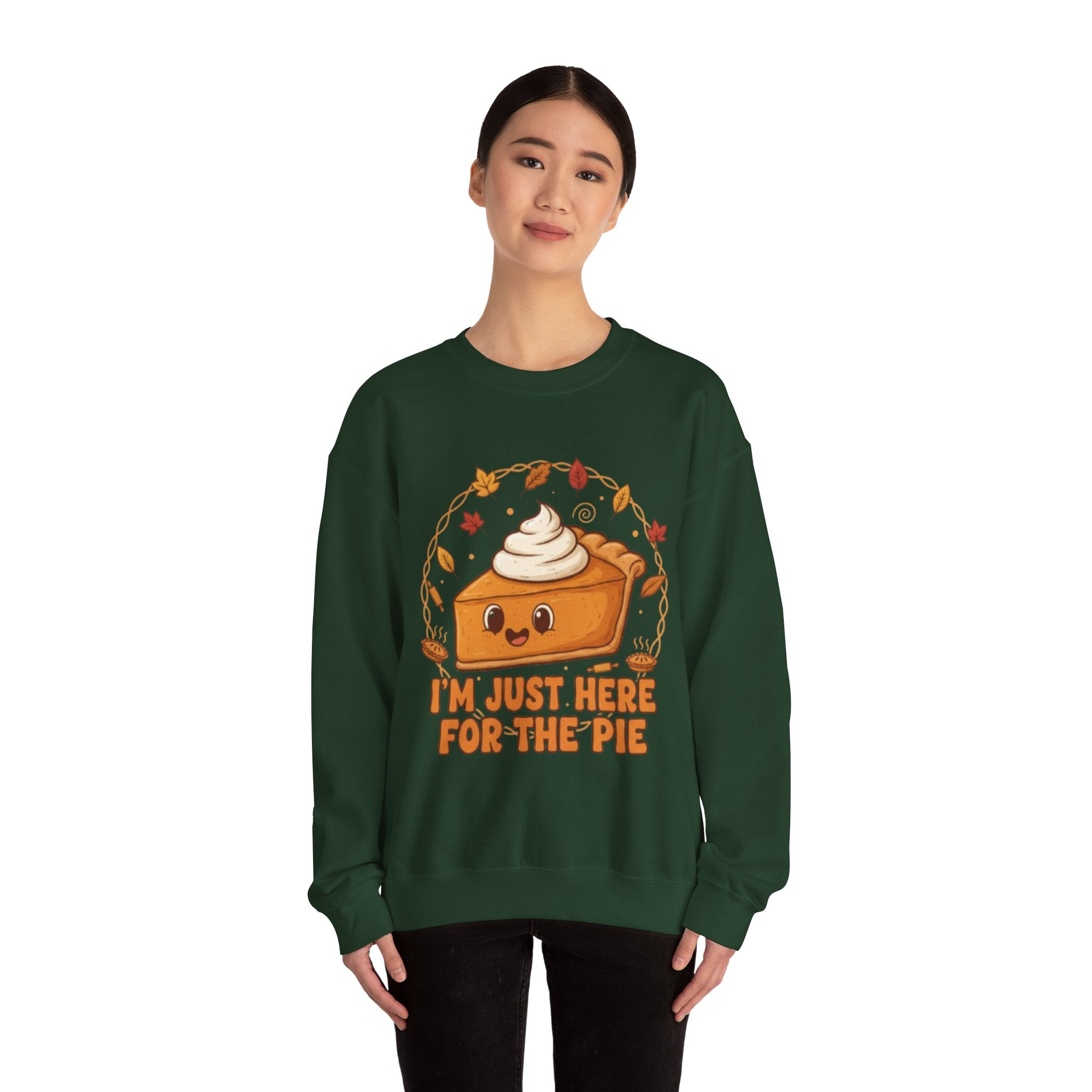 Sweatshirt — "I'm Just Here for the Pie" Cute Thanksgiving Pie Crewneck