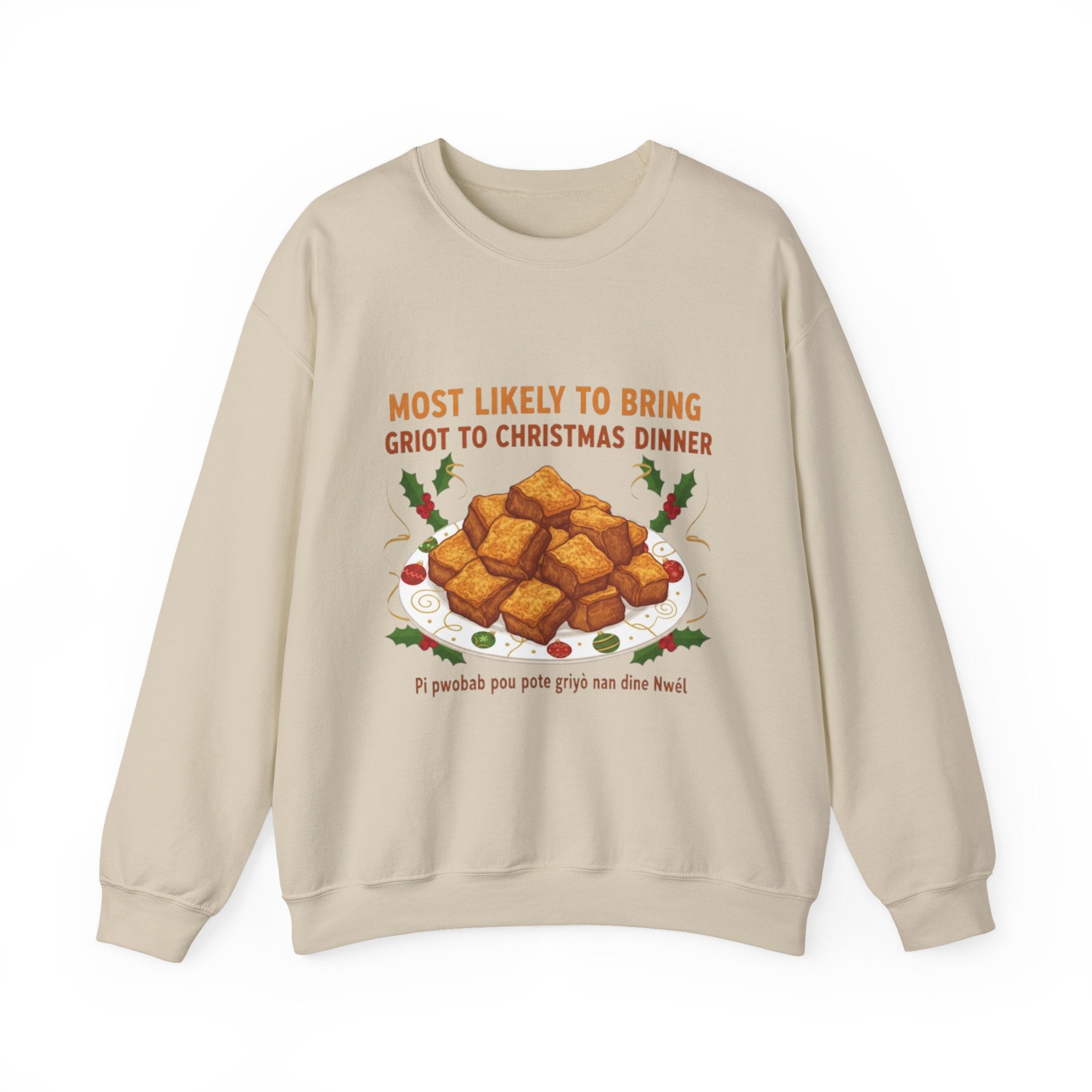 Crewneck Sweatshirt — "Most Likely to Bring Griot to Christmas Dinner" Holiday Sweatshirt