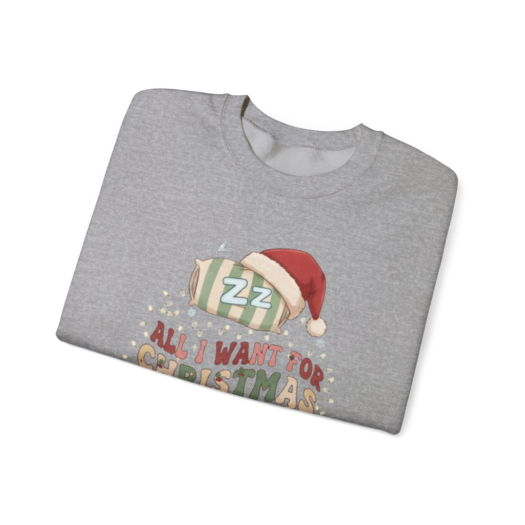 Crewneck Sweatshirt - "All I Want For Christmas Is A Nap" Holiday Sweatshirt with Sleeping Santa Design