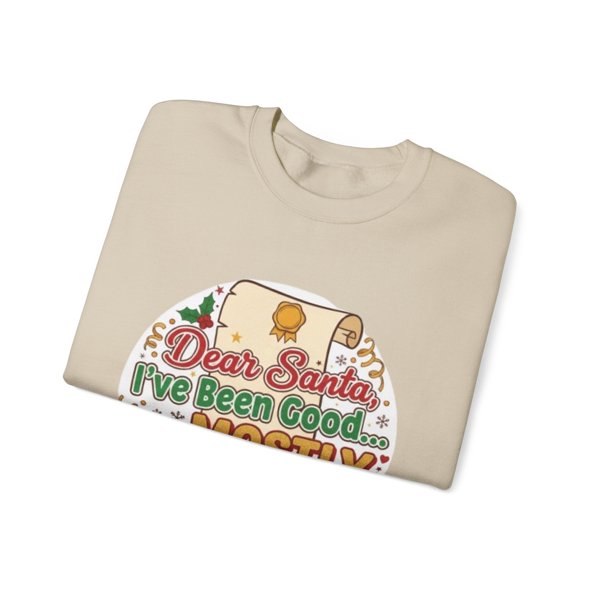 Sweatshirt — "Dear Santa, I've Been Good... Mostly" Funny Christmas Crewneck