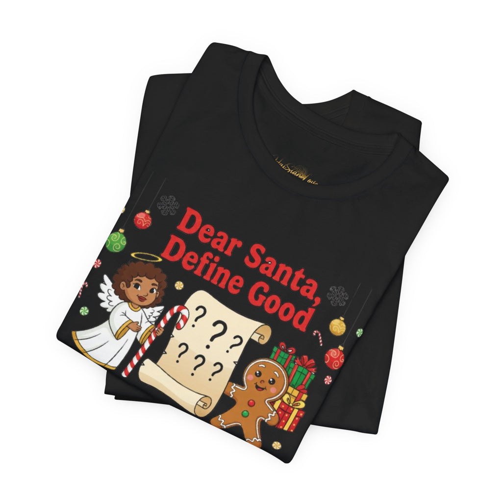 Dear Santa Define Good Christmas Tee — Cute Kids Holiday Shirt with Gingerbread & List