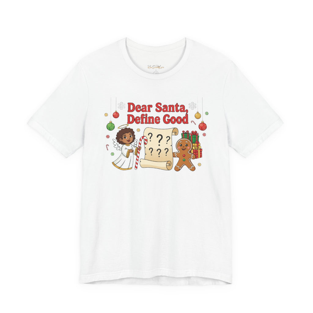 Dear Santa Define Good Christmas Tee — Cute Kids Holiday Shirt with Gingerbread & List