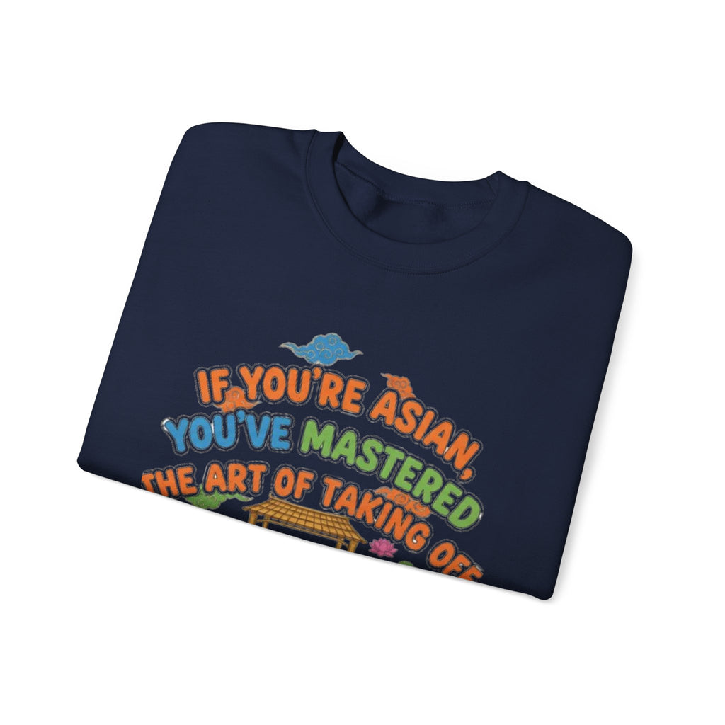 Crewneck Sweatshirt — "If You're Asian You've Mastered the Art of Taking Off Shoes at the Door" Graphic