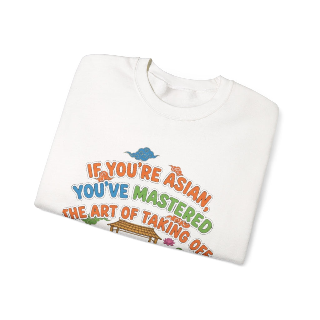 Crewneck Sweatshirt — "If You're Asian You've Mastered the Art of Taking Off Shoes at the Door" Graphic