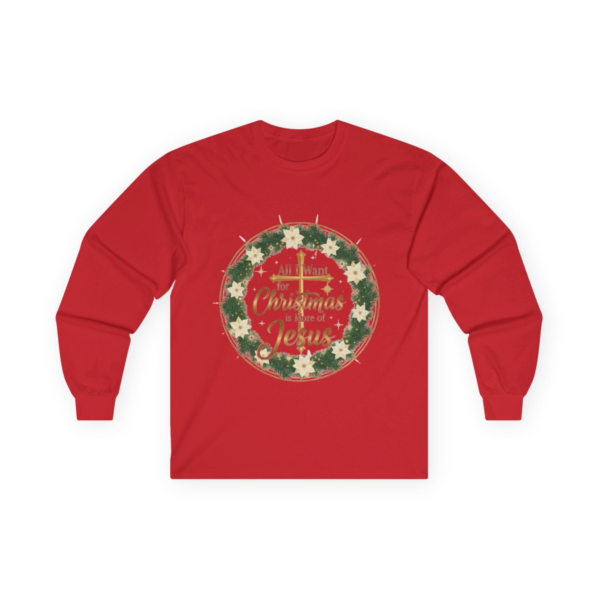 All I Want For Christmas Is Jesus Long Sleeve Tee