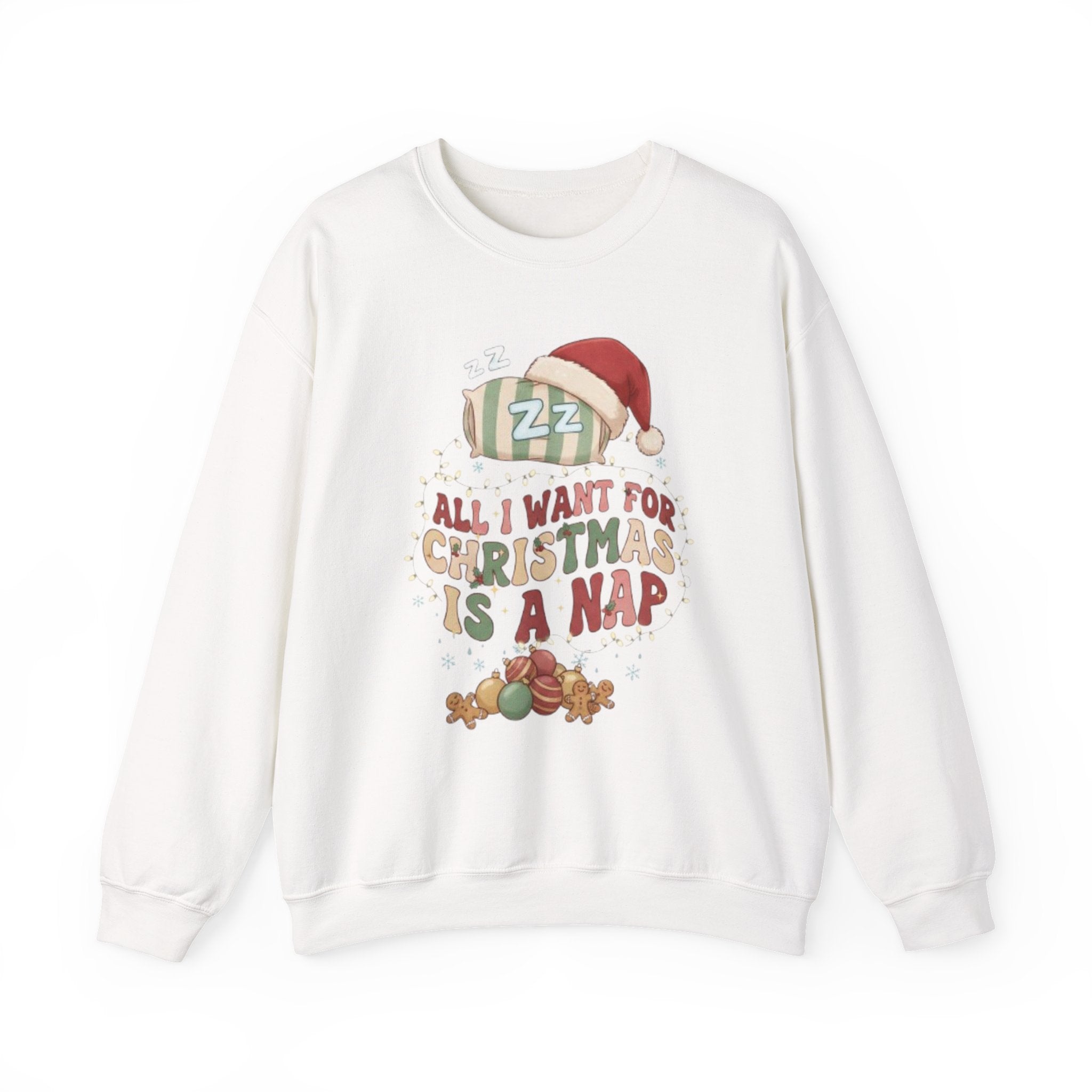 Crewneck Sweatshirt - "All I Want For Christmas Is A Nap" Holiday Sweatshirt with Sleeping Santa Design