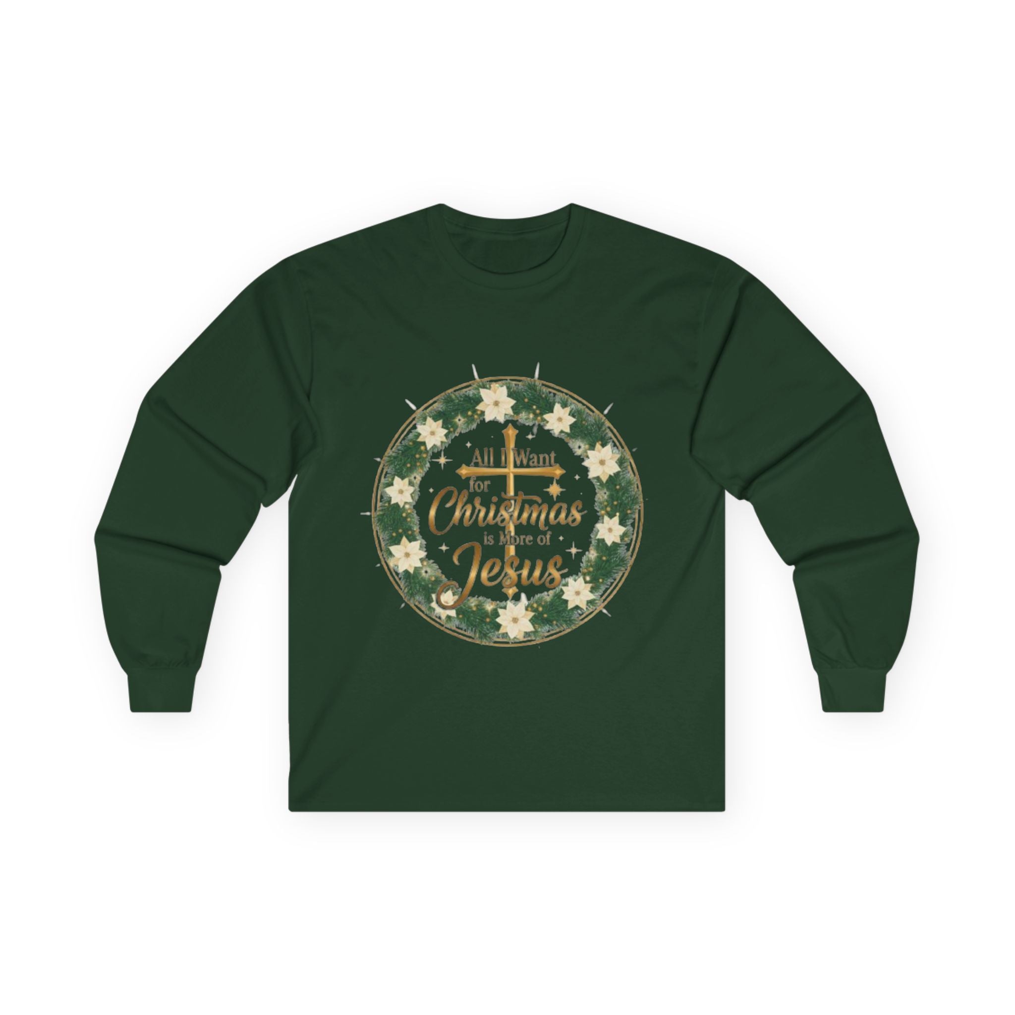 All I Want For Christmas Is Jesus Long Sleeve Tee