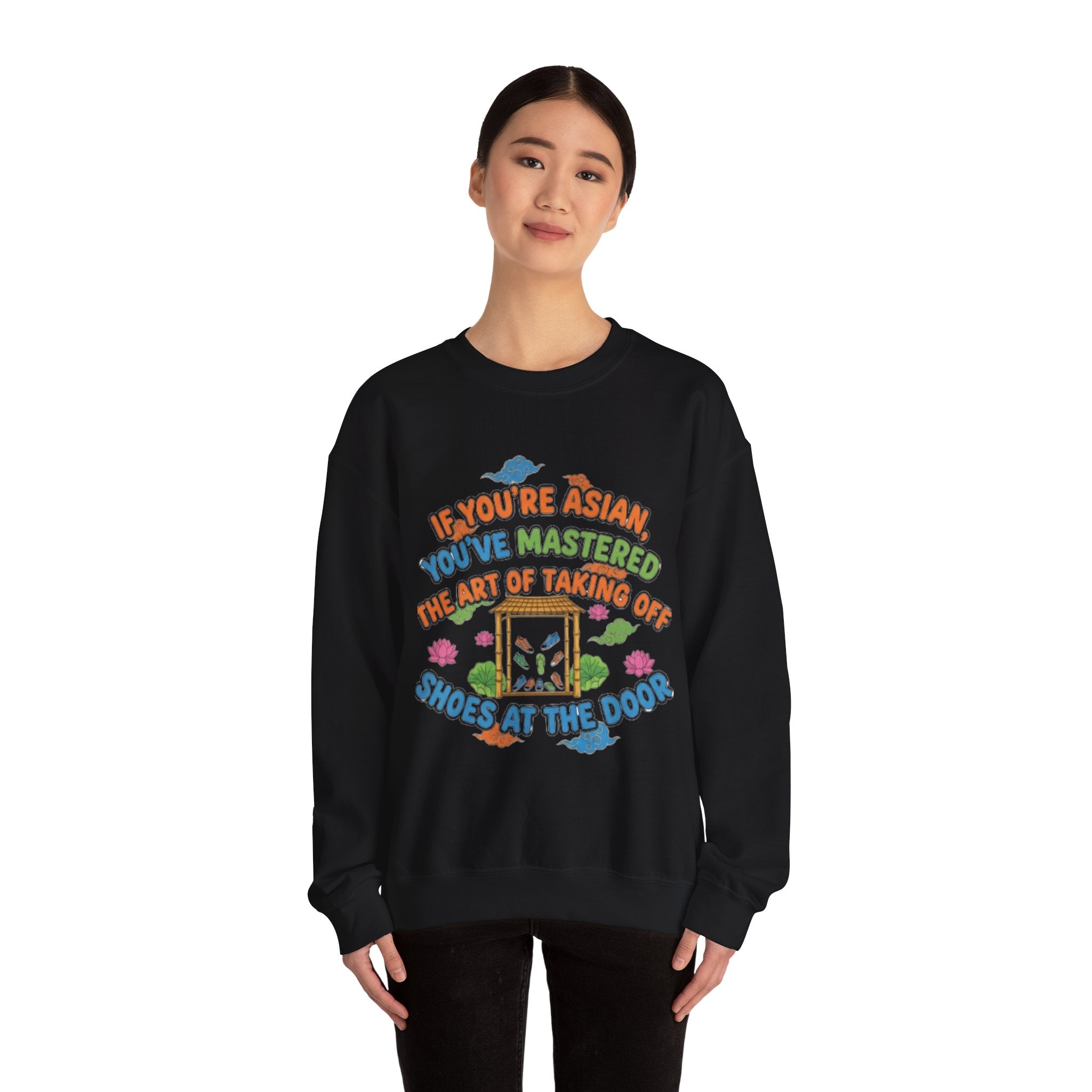 Crewneck Sweatshirt — "If You're Asian You've Mastered the Art of Taking Off Shoes at the Door" Graphic