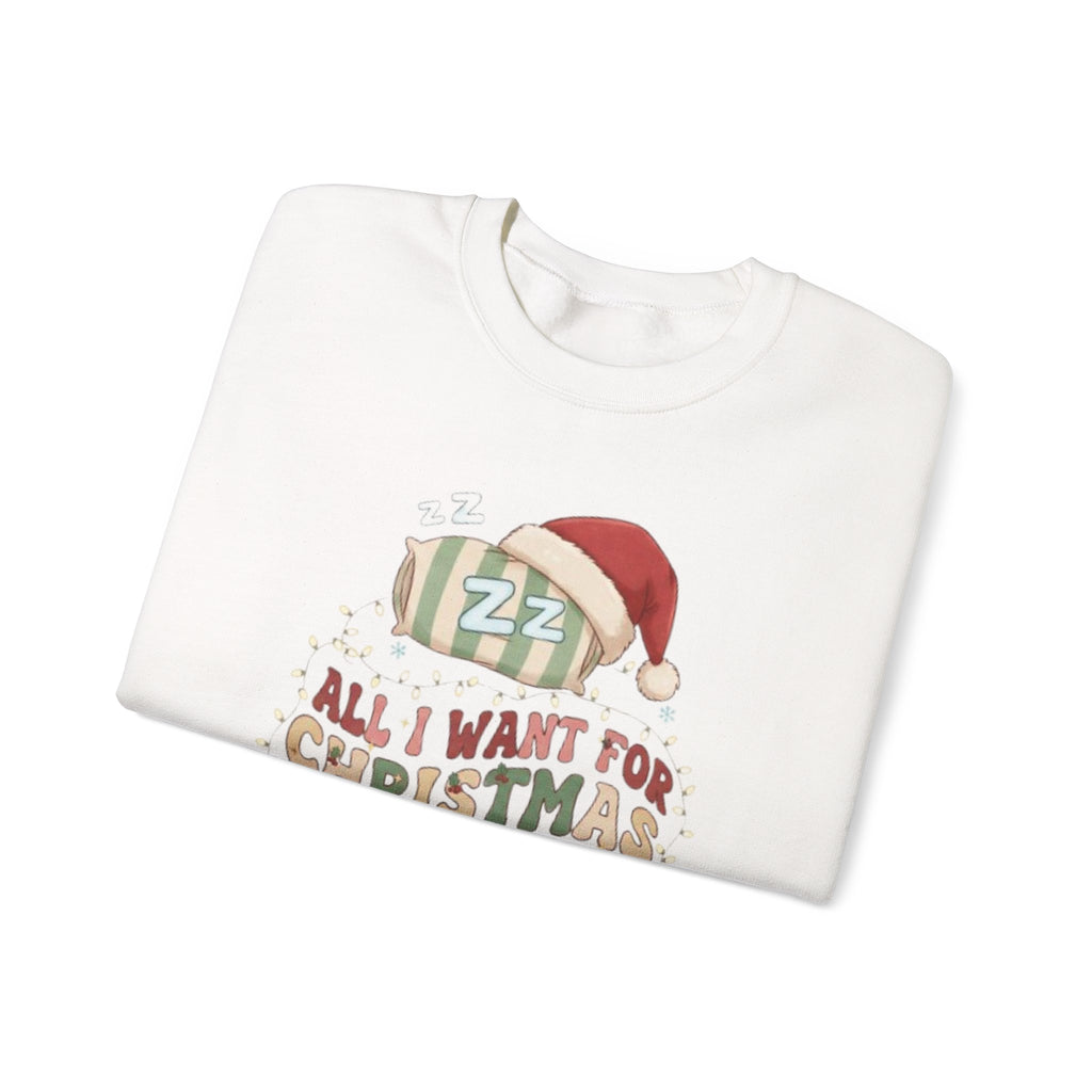 Crewneck Sweatshirt - "All I Want For Christmas Is A Nap" Holiday Sweatshirt with Sleeping Santa Design